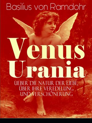 cover image of Venus Urania--Ueber die Natur der Liebe, über ihre Veredelung und Verschönerung